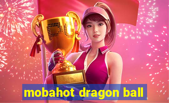 mobahot dragon ball